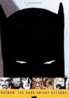 Batman: The Dark Knight Returns - Frank Miller