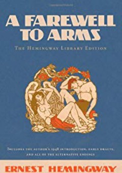 A Farewell to Arms: The Hemingway Library Edition - Ernest Hemingway