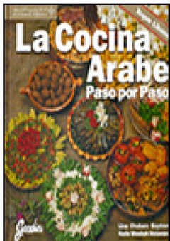 La Cocina Arabe، Paso por Paso، الطبخ العربي باللغة الإسبانية - لينه شبارو بيضون