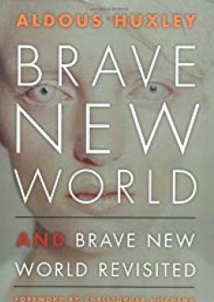 Brave New World and Brave New World Revisited