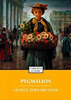 Pygmalion (Enriched Classics Series) - George Bernard Shaw (جورج برنارد شو)