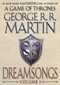 Dreamsongs: Volume I - George R.R. Martin