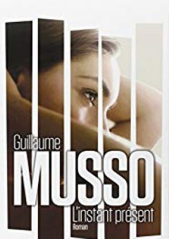 L'instant présent ( edition bestseller ) (French Edition) - Guillaume Musso