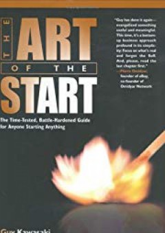 The Art of the Start: The Time-Tested, Battle-Hardened Guide for Anyone Starting Anything - Guy Kawasaki