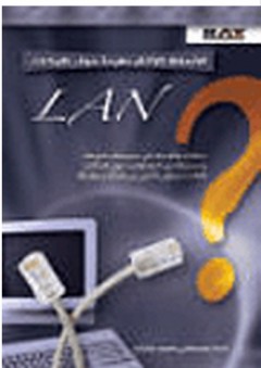 الأسئلة الأكثر طرحاً حول شبكات LAN