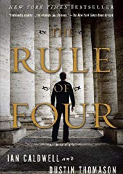 The Rule of Four: A Novel - Ian Caldwell