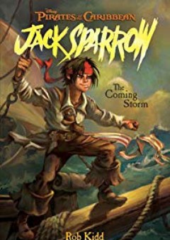 Pirates of the Caribbean: Jack Sparrow #1: The Coming Storm - Rob Kidd