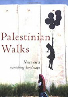 Palestinian Walks - Raja Shehadah
