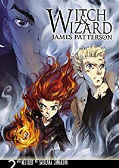 Witch & Wizard: The Manga, Vol. 2 - James Patterson