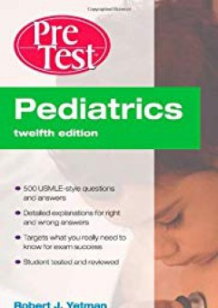Pediatrics PreTest Self-Assessment and Review, Twelfth Edition (PreTest Clinical Medicine) - Robert Yetman