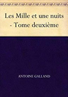 Les Mille et une nuits - Tome deuxième (French Edition) - Antoine Galland