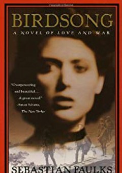 Birdsong: A Novel of Love and War - Sebastian Faulks