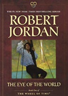 The Eye of the World: Book One of 'The Wheel of Time' - Robert Jordan