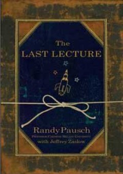The Last Lecture - Randy Pausch