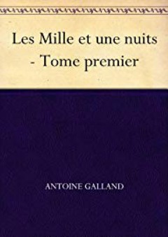 Les Mille et une nuits - Tome premier (French Edition) - Antoine Galland