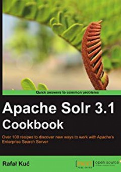 Apache Solr 3.1 Cookbook - Rafal Ku