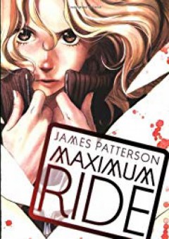 Maximum Ride: The Manga, Vol. 1 - James Patterson