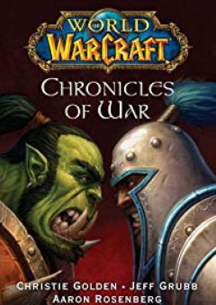 World of Warcraft: Chronicles of War - Aaron Rosenberg