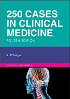 250 Cases in Clinical Medicine, 4e (MRCP Study Guides) - Ragavendra R. Baliga MD MBA