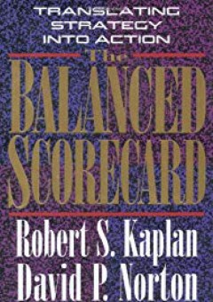 The Balanced Scorecard: Translating Strategy into Action - Robert S. Kaplan