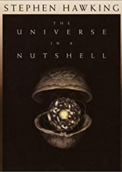 The Universe in a Nutshell - Stephen William Hawking