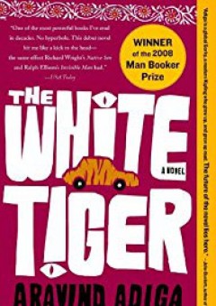 The White Tiger: A Novel - Aravind Adiga