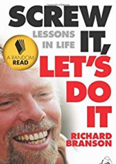 Screw It Lets Do It - Richard Branson