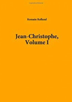 Jean-Christophe, Volume I - Romain Rolland
