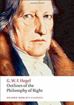 Outlines of the Philosophy of Right (Oxford World's Classics)