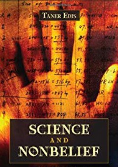 Science and Nonbelief - Taner Edis