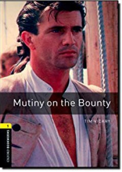 Oxford Bookworms Library: Mutiny on the Bounty: Level 1: 400-Word Vocabulary