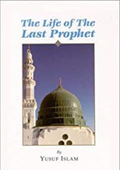 The Life of The Last Prophet - Yusuf Islam
