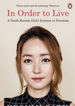 In Order to Live - Yeonmi Park