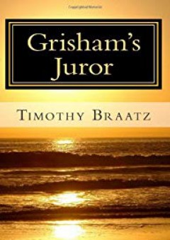 Grisham's Juror - Timothy Braatz