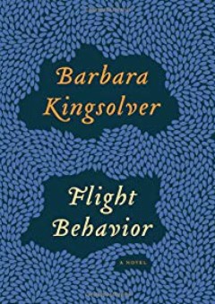 Flight Behavior: A Novel - Barbara Kingsolver
