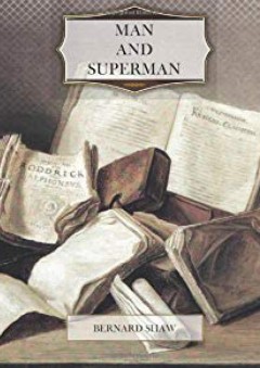 Man and Superman - Bernad Shaw