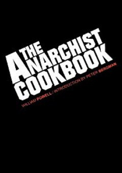 The Anarchist Cookbook - William Powell