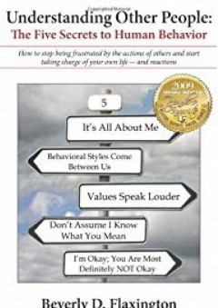 Understanding Other People: The Five Secrets to Human Behavior - Beverly Flaxington