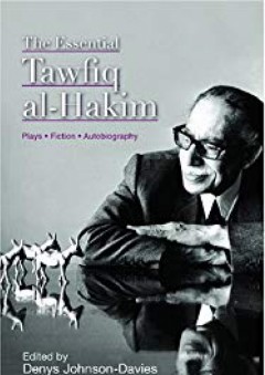 The Essential Tawfiq Al-hakim - Tawfiq al-Hakim