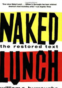 Naked Lunch: The Restored Text - William S. Burroughs