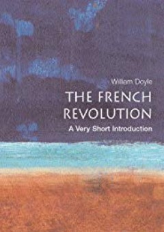 The French Revolution: A Very Short Introduction - William Doyle
