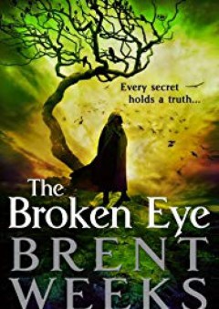 The Broken Eye (Lightbringer) - Brent Weeks