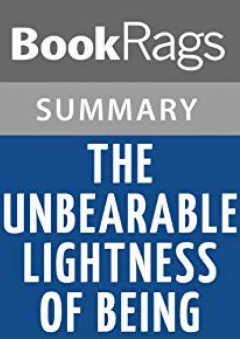 The Unbearable Lightness of Being by Milan Kundera | Summary & Study Guide - BookRags