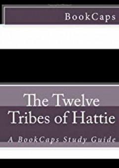 The Twelve Tribes of Hattie: A BookCaps Study Guide