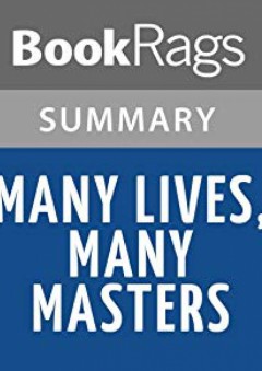 Many Lives, Many Masters by Brian L. Weiss | Summary & Study Guide